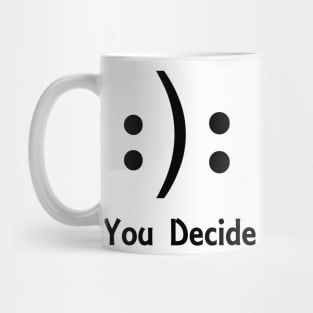 You decide Mug